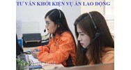 Tư vấn pháp luật trực tuyến thủ tục khởi kiện các vụ án lao động