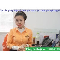 Tư vấn pháp luật trực tuyến về thời gian làm việc, thời giờ nghỉ ngơi, làm thêm giờ, nghỉ phép