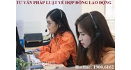 Tư vấn pháp luật trực tuyến về nội dung hợp đồng lao động, thực hiện hợp đồng lao động