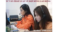 Tư vấn pháp luật trực tuyến về nội dung hợp đồng lao động, thực hiện hợp đồng lao động