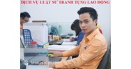 Dịch vụ luật sư tham gia tranh tụng trong vụ án lao động