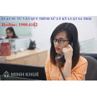 Luật sư tư vấn pháp luật về quy trình xử lý kỷ luật sa thải