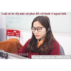Luật sư tư vấn xử lý hành vi ngoại tình, vi phạm chế độ một vợ một chồng