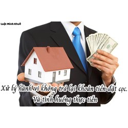 Xử lý hành vi không trả lại khoản tiền đặt cọc như thế nào?
