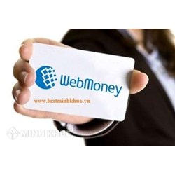 Tư vấn hành vi thanh toán qua Webmoney ?