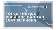 Tôi có thể học khóa học đào tạo luật sư không?