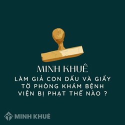 Làm giả con dấu và giấy tờ phòng khám bệnh viện bị phạt thế nào ?