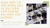 Giám đốc có thể đứng đầu và đại diện văn phòng đại diện không?