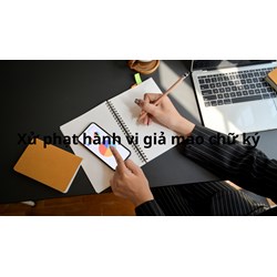 Giả mạo chữ ký của người bình thường bị xử lý như thế nào?