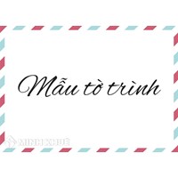 Mẫu tờ trình và các lưu ý khi soạn thảo tờ trình