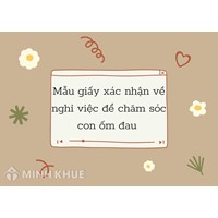 Mẫu giấy xác nhận về nghỉ việc để chăm sóc con ốm đau