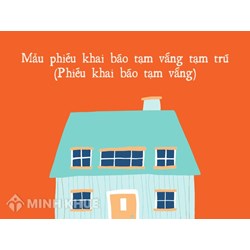 Mẫu phiếu khai báo tạm vắng tạm trú (Phiếu khai báo tạm vắng)