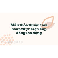Mẫu thỏa thuận tạm hoãn thực hiện hợp đồng lao động
