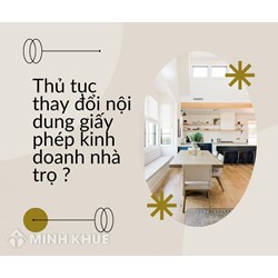 Thủ tục thay đổi nội dung giấy phép kinh doanh nhà trọ ?