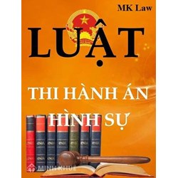 Tư vấn về việc thi hành án hình sự ?