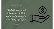 Có được truy lãnh lương chênh lệch ngày nhận và ngày cấp bằng đại học?