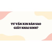 Tư vấn xin bản sao giấy khai sinh?