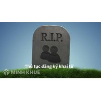 Mẫu giấy báo tử, giấy chứng tử và Thủ tục báo tử, khai tử 2024
