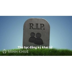 Mẫu giấy báo tử, giấy chứng tử và Thủ tục báo tử, khai tử 2023