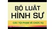 Những tội phạm về chức vụ theo quy định Bộ luật Hình sự?