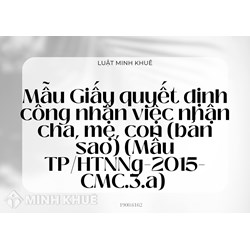 Mẫu giấy quyết định công nhận việc nhận cha, mẹ, con (bản sao) (Mẫu TP/HTNNg-2015-CMC.3.a)
