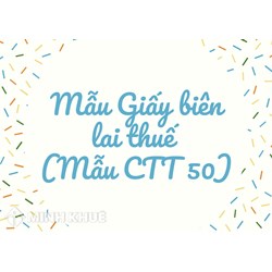 Mẫu Giấy biên lai thuế (Mẫu CTT 50)