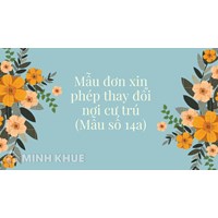 Mẫu đơn xin phép thay đổi nơi cư trú (Mẫu số 14a)