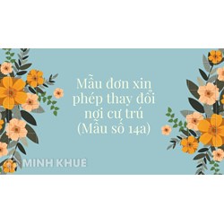 Mẫu đơn xin phép thay đổi nơi cư trú (Mẫu số 14a)