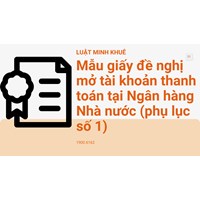 Mẫu giấy đề nghị mở tài khoản thanh toán tại Ngân hàng Nhà nước (phụ lục số 1)