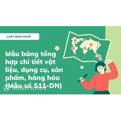 Mẫu bảng tổng hợp chi tiết vật liệu, dụng cụ, sản phẩm, hàng hóa (Mẫu số S11-DN)