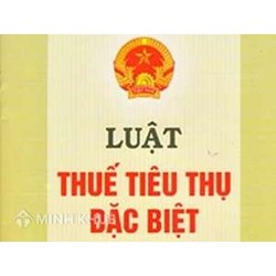 Thuế tiêu thụ đặc biệt có điểm bất hợp lí nào?