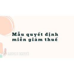 Mẫu quyết định miễn giảm thuế (Mẫu số 03/MGTH)