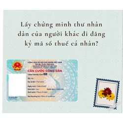 Lấy chứng minh thư nhân dân của người khác đi đăng ký mã số thuế cá nhân?