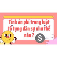 Tính án phí trong luật tố tụng dân sự như thế nào ?