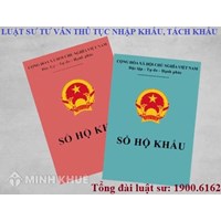Luật sư tư vấn pháp luật trực tuyến về thủ tục cắt khẩu, chuyển khẩu, tách khẩu và nhập hộ khẩu