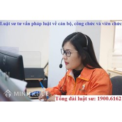 Luật sư tư vấn các quy định của pháp luật về cán bộ, công chức và viên chức trực tuyến
