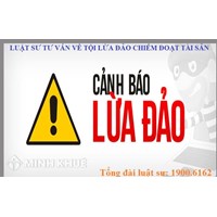 Luật sư tư vấn các dấu hiệu để cấu thành Tội lừa đảo chiếm đoạt tài sản