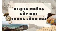 Đi qua không gây hại trong lãnh hải là gì? Quy định về đi qua lãnh hải