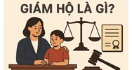 Giám hộ là gì? Quyền và nghĩa vụ của người giám hộ?