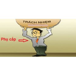 Phụ cấp trách nhiệm là gì? Quy định mới về phụ cấp trách nhiệm