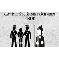 Tình tiết giảm nhẹ trách nhiệm hình sự là gì?