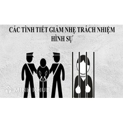 Tình tiết giảm nhẹ trách nhiệm hình sự là gì?