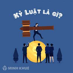 Xử lý vi phạm kỷ luật lao động là gì? Quy định về xử lý vi phạm kỷ luật lao động