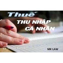 Hỏi về Thuế thu nhập cá nhân theo quy dịnh pháp luật  ?