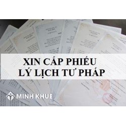 Phiếu lý lịch tư pháp là gì? Cấp phiếu lý lịch tư pháp ở đâu?