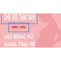 Chế độ thai sản cho người mang thai hộ quy định như thế nào?