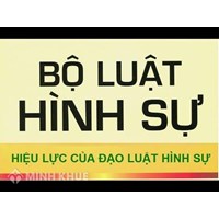 Hiệu lực của luật hình sự là gì ? Quy định về hiệu lực của luật hình sự  