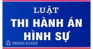 Thi hành bản án hình sự là gì ? Nhiệm vụ, ý nghĩa của thi hành bản án hình sự ?