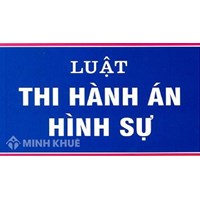 Thi hành bản án hình sự là gì ? Nhiệm vụ, ý nghĩa của thi hành bản án hình sự ?