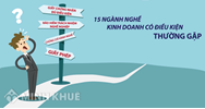 Điều kiện đầu tư kinh doanh là gì ? Ngành, nghề kinh doanh có điều kiện là gì ?